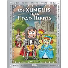 Los Xunguis en la edad media | 9788416712380 | Ramis, Juan Carlos/Cera, Joaquin | Librería Castillón - Comprar libros online Aragón, Barbastro