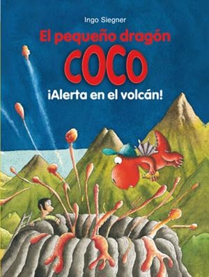 El pequeño dragón Coco: ¡Alerta en el volcán! | 9788424659554 | Siegner, Ingo | Librería Castillón - Comprar libros online Aragón, Barbastro