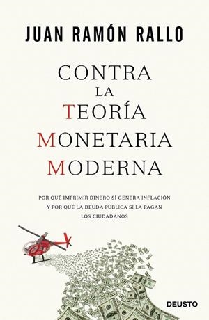 Contra la Teoría Monetaria Moderna | 9788423426799 | Juan Ramón Rallo | Librería Castillón - Comprar libros online Aragón, Barbastro