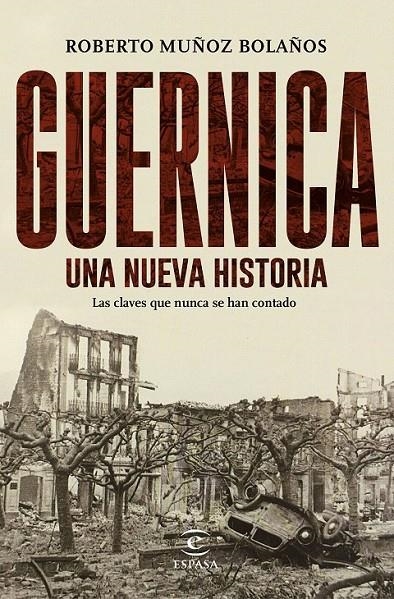 Guernica, una nueva historia | 9788467049268 | Roberto Muñoz Bolaños | Librería Castillón - Comprar libros online Aragón, Barbastro