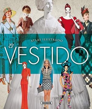 Atlas ilustrado. El vestido | 9788467727166 | Abadal i Senillosa, Joaquín | Librería Castillón - Comprar libros online Aragón, Barbastro