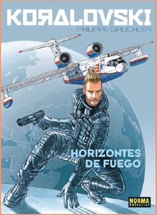 KORALOVSKY 03: HORIZONTES DE FUEGO | 9788467926019 | GAUCKLER, PHILIPPE | Librería Castillón - Comprar libros online Aragón, Barbastro