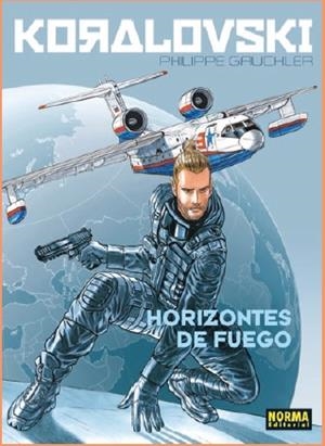 KORALOVSKY 03: HORIZONTES DE FUEGO | 9788467926019 | GAUCKLER, PHILIPPE | Librería Castillón - Comprar libros online Aragón, Barbastro