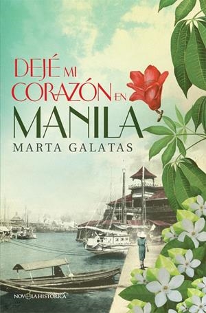 Dejé mi corazón en Manila | 9788490605004 | Galatas, Marta | Librería Castillón - Comprar libros online Aragón, Barbastro