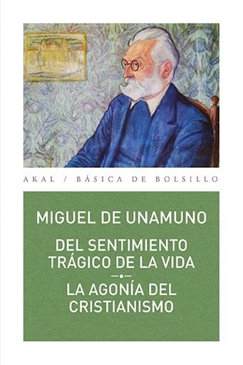 Del sentimiento trágico de la vida // La agonía del cristianismo | 9788446043041 | Unamuno, Miguel de | Librería Castillón - Comprar libros online Aragón, Barbastro