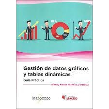 Guía práctica. Gestión de datos gráficos y tablas dinámicas | 9788426723956 | Pacheco, Johnny Martín | Librería Castillón - Comprar libros online Aragón, Barbastro