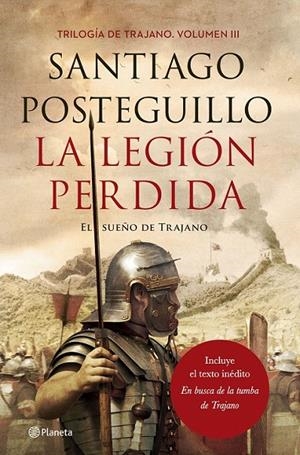 La legión perdida : El sueño de Trajano | 9788408167181 | Santiago Posteguillo | Librería Castillón - Comprar libros online Aragón, Barbastro