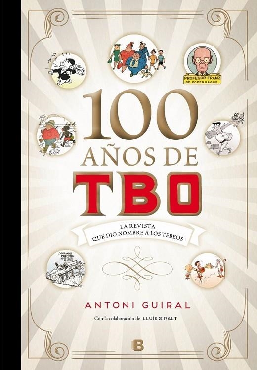 100 años de TBO | 9788466660686 | Guiral Conti, Antonio | Librería Castillón - Comprar libros online Aragón, Barbastro