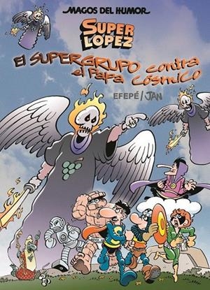 El supergrupo contra el papa cósmico - Magos del humor Superlópez 183 | 9788466660822 | Jan; Efepe | Librería Castillón - Comprar libros online Aragón, Barbastro