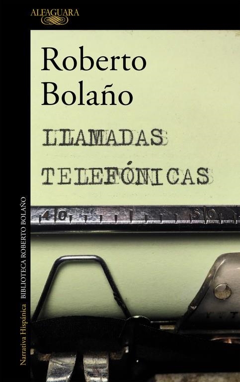 Llamadas telefónicas | 9788420427676 | Roberto Bolaño | Librería Castillón - Comprar libros online Aragón, Barbastro