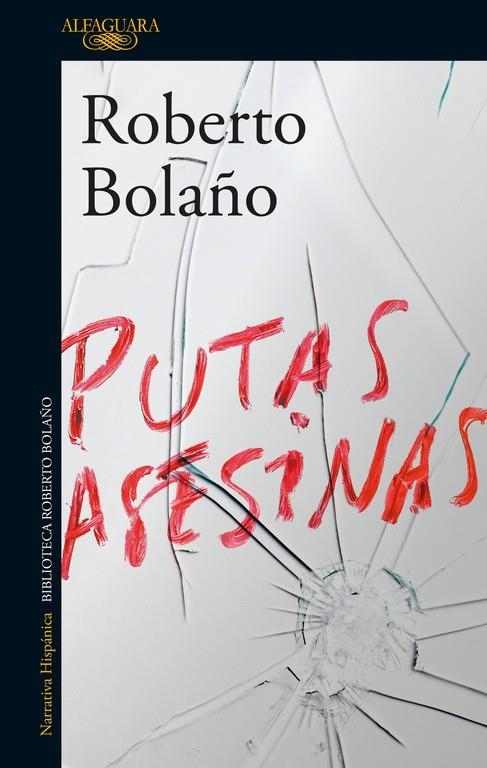 Putas asesinas | 9788420427720 | Roberto Bolaño | Librería Castillón - Comprar libros online Aragón, Barbastro