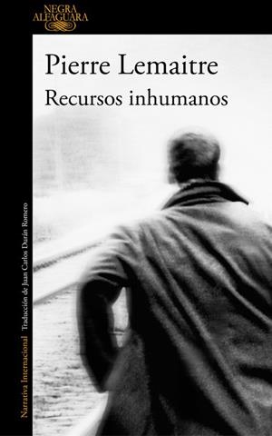 Recursos inhumanos | 9788420417837 | Pierre Lemaitre | Librería Castillón - Comprar libros online Aragón, Barbastro