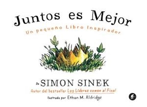 Juntos es mejor | 9788492921645 | Sinek, Simon | Librería Castillón - Comprar libros online Aragón, Barbastro