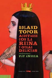 Acostarse con la reina | 9788494595035 | Topor, Roland | Librería Castillón - Comprar libros online Aragón, Barbastro