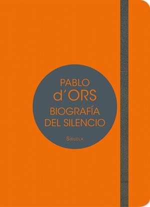 Biografía del silencio | 9788417041007 | d'Ors, Pablo | Librería Castillón - Comprar libros online Aragón, Barbastro