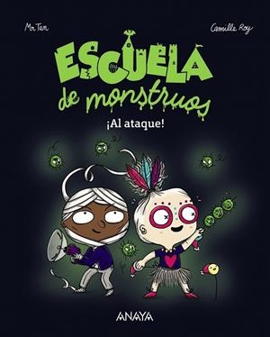 Escuela de monstruos. ¡Al ataque! | 9788469833803 | Roy, Camille/Tan, Mr | Librería Castillón - Comprar libros online Aragón, Barbastro