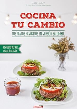 Cocina tu cambio | 9788416336104 | Gomez , Lucia | Librería Castillón - Comprar libros online Aragón, Barbastro