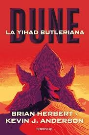 DUNE. LA YIHAD BUTLERIANA 1 (DEBOLSILLO) | 9788497936729 | Brian Herbert | Librería Castillón - Comprar libros online Aragón, Barbastro