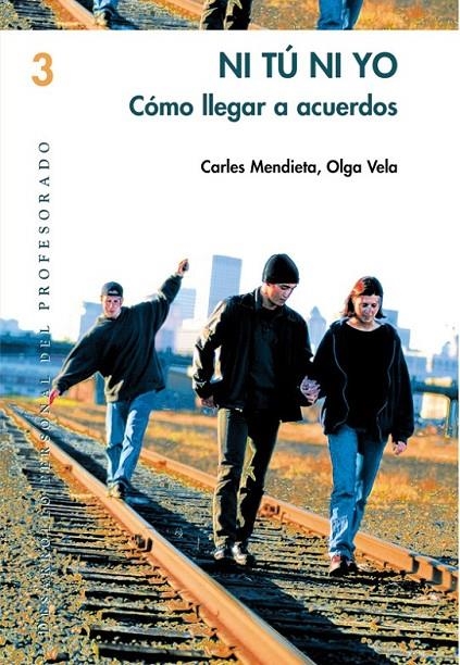 NI TU NI YO COMO LLEGAR A ACUERDOS | 9788478273744 | MENDIETA, CARLES; VELA, OLGA | Librería Castillón - Comprar libros online Aragón, Barbastro