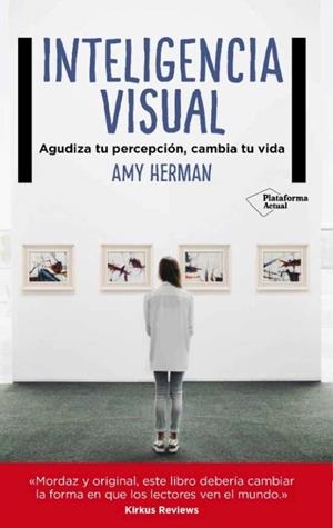 Inteligencia visual | 9788417002008 | E. Herman, Amy | Librería Castillón - Comprar libros online Aragón, Barbastro
