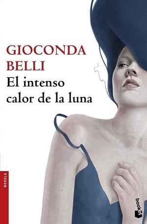 El intenso calor de la luna | 9788432232138 | Gioconda Belli | Librería Castillón - Comprar libros online Aragón, Barbastro