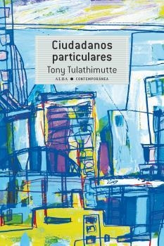 Ciudadanos particulares | 9788490652800 | Tulathimutte, Tony | Librería Castillón - Comprar libros online Aragón, Barbastro
