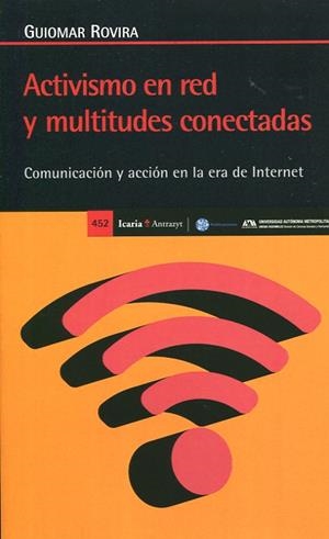 ACTIVISMO EN RED Y MULTITUDES CONECTADAS | 9788498887600 | ROVIRA, GUIOMAR | Librería Castillón - Comprar libros online Aragón, Barbastro