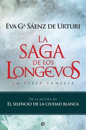 La saga de los longevos | 9788490609644 | Gª Sáenz de Urturi, Eva | Librería Castillón - Comprar libros online Aragón, Barbastro