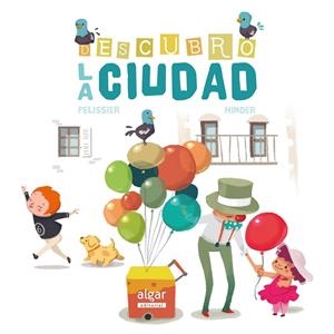 Descubro la ciudad | 9788498458909 | PELISSIER, JERÔME | Librería Castillón - Comprar libros online Aragón, Barbastro