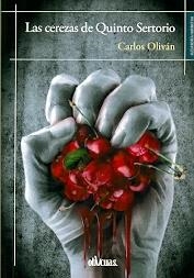 LAS CEREZAS DE QUINTO SERTORIO | 9788416967261 | CARLOS OLIVAN | Librería Castillón - Comprar libros online Aragón, Barbastro