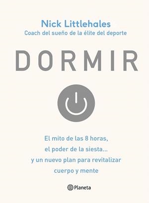 Dormir | 9788408168638 | Nick Littlehales | Librería Castillón - Comprar libros online Aragón, Barbastro