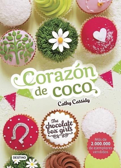 The Chocolate Box Girls 4 - Corazón de coco | 9788408169161 | Cathy Cassidy | Librería Castillón - Comprar libros online Aragón, Barbastro