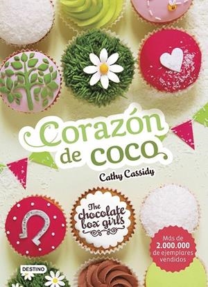 The Chocolate Box Girls 4 - Corazón de coco | 9788408169161 | Cathy Cassidy | Librería Castillón - Comprar libros online Aragón, Barbastro