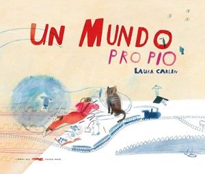 Un mundo propio | 9788494650635 | Carlin, Laura | Librería Castillón - Comprar libros online Aragón, Barbastro