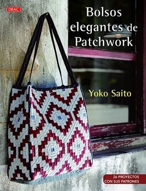 Accesorios de Patchwork para todos los días | 9788498745542 | Wakayama, Masako | Librería Castillón - Comprar libros online Aragón, Barbastro
