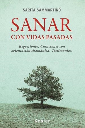 Sanar con vidas pasadas | 9788416344017 | Sammartino, Sarita | Librería Castillón - Comprar libros online Aragón, Barbastro