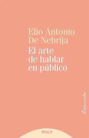 El arte de hablar en público | 9788432147760 | de Nebrija, Elio Antonio | Librería Castillón - Comprar libros online Aragón, Barbastro