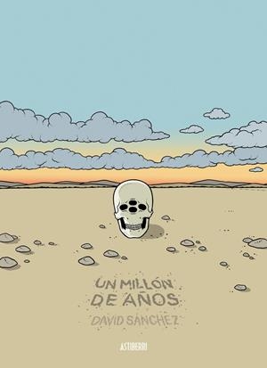 Un millón de años | 9788416880119 | Sánchez, David | Librería Castillón - Comprar libros online Aragón, Barbastro