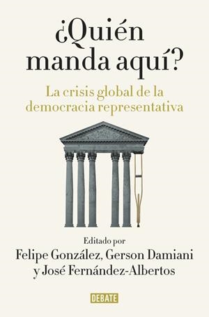 ¿Quién manda aquí? | 9788499927176 | GONZALEZ, FELIPE; FERNANDEZ-ALBERTOS, JOSÉ | Librería Castillón - Comprar libros online Aragón, Barbastro