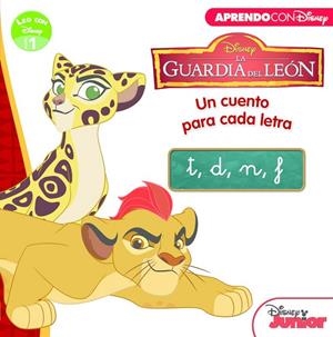 La Guardia del León. Un cuento para cada letra: t, d, n, f (Leo con Disney Nivel | 9788416548811 | DISNEY | Librería Castillón - Comprar libros online Aragón, Barbastro