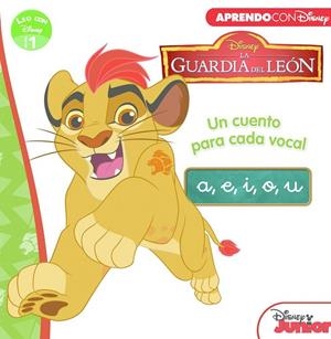 La Guardia del León. Un cuento para cada vocal: a, e, i, o, u (Leo con Disney Ni | 9788416548088 | DISNEY | Librería Castillón - Comprar libros online Aragón, Barbastro