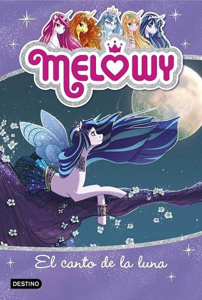Melowy. El canto de la luna | 9788408167495 | Danielle Star | Librería Castillón - Comprar libros online Aragón, Barbastro