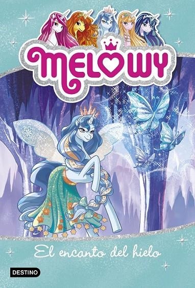 Melowy. El encanto del hielo | 9788408167518 | Star, Danielle | Librería Castillón - Comprar libros online Aragón, Barbastro
