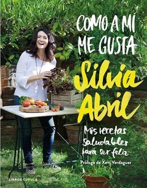 Como a mí me gusta | 9788448023058 | Abril, Silvia | Librería Castillón - Comprar libros online Aragón, Barbastro