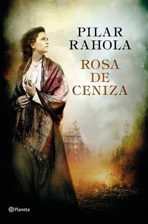 Rosa de ceniza | 9788408169925 | Pilar Rahola | Librería Castillón - Comprar libros online Aragón, Barbastro