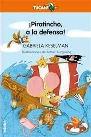 PIRATINCHO A LA DEFENSA | 9788468331225 | KESELMAN, GABRIE | Librería Castillón - Comprar libros online Aragón, Barbastro