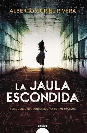 La jaula escondida | 9788490677551 | Curiel, Alberto | Librería Castillón - Comprar libros online Aragón, Barbastro