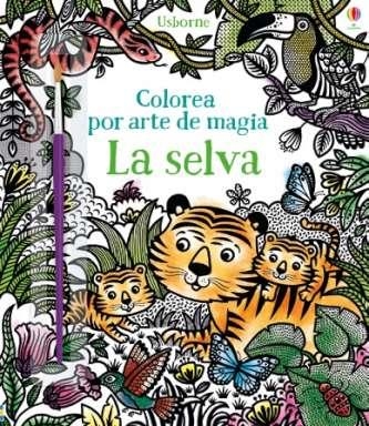 LA SELVA COLOREA POR ARTE DE MAGIA | 9781474928571 | Librería Castillón - Comprar libros online Aragón, Barbastro