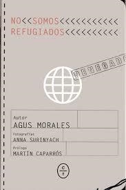 NO SOMOS REFUGIADOS | 9788494629907 | MORALES, AGUSTÍN | Librería Castillón - Comprar libros online Aragón, Barbastro