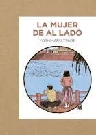 La mujer de al lado | 9788416529407 | Tsuge, Yoshiharu | Librería Castillón - Comprar libros online Aragón, Barbastro